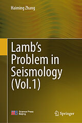 Fester Einband Lamb's Problem in Seismology (Volume 1) von Haiming Zhang
