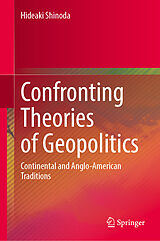 Fester Einband Confronting Theories of Geopolitics von Hideaki Shinoda