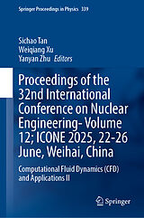Fester Einband Proceedings of the 32nd International Conference on Nuclear Engineering-Volume 12; ICONE 2025, 22-26 June, Weihai, China von 