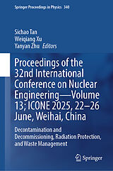 Fester Einband Proceedings of the 32nd International Conference on Nuclear Engineering- Volume 13; ICONE 2025, 22-26 June, Weihai, China von 