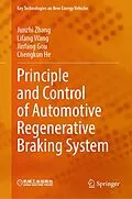 E-Book (pdf) Principle and Control of Automotive Regenerative Braking System von Junzhi Zhang, Lifang Wang, Jinfang Gou