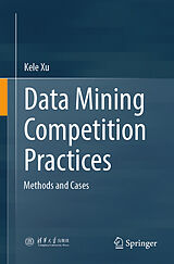 Kartonierter Einband Data Mining Competition Practices von Kele Xu