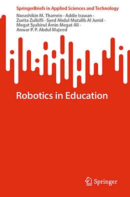 E-Book (pdf) Robotics in Education von Norashikin M. Thamrin, Addie Irawan, Zurita Zulkifli