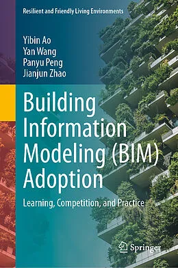 E-Book (pdf) Building Information Modeling (BIM) Adoption von Yibin Ao, Yan Wang, Panyu Peng