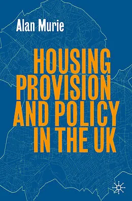 E-Book (pdf) Housing Provision and Policy in the UK von Alan Murie