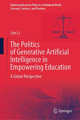 E-Book (pdf) The Politics of Generative Artificial Intelligence in Empowering Education von Jian Li
