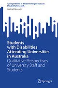 E-Book (pdf) Students with Disabilities Attending Universities in Australia von Gabriel Bennett