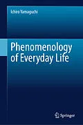 E-Book (pdf) Phenomenology of Everyday Life von Ichiro Yamaguchi
