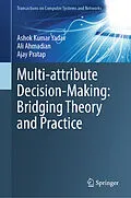 E-Book (pdf) Multi-Attribute Decision-Making: Bridging Theory and Practice von Ashok Kumar Yadav, Ali Ahmadian, Ajay Pratap