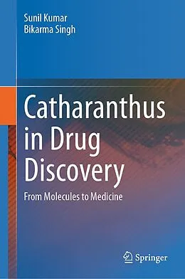E-Book (pdf) Catharanthus in Drug Discovery von Sunil Kumar, Bikarma Singh