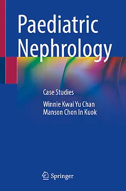 E-Book (pdf) Paediatric Nephrology von Winnie Kwai Yu Chan, Manson Chon In Kuok