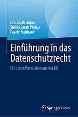 E-Book (pdf) Einführung in das Datenschutzrecht von Indranath Gupta, Sherin Sarah Philips, Paarth Naithani