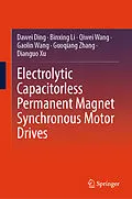 E-Book (pdf) Electrolytic Capacitorless Permanent Magnet Synchronous Motor Drives von Dawei Ding, Binxing Li, Qiwei Wang