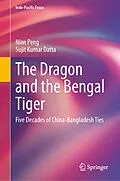 E-Book (pdf) The Dragon and the Bengal Tiger von Nian Peng, Sujit Kumar Datta