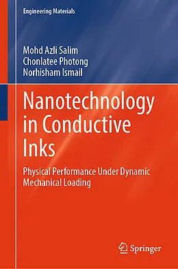 E-Book (pdf) Nanotechnology in Conductive Inks von Mohd Azli Salim, Chonlatee Photong, Norhisham Ismail