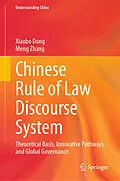 E-Book (pdf) Chinese Rule of Law Discourse System von Xiaobo Dong, Meng Zhang