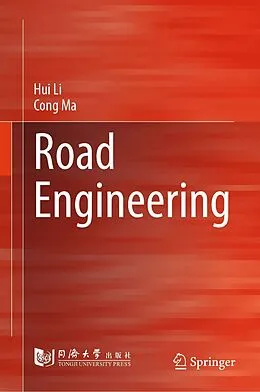 E-Book (pdf) Road Engineering von Hui Li, Fangyu Liu, Jingbin Yang