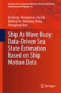 E-Book (pdf) Ship As Wave Buoy: Data-Driven Sea State Estimation Based on Ship Motion Data von Xu Cheng, Mengna Liu, Fan Shi