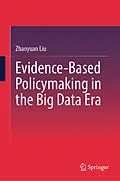 E-Book (pdf) Evidence-Based Policymaking in the Big Data Era von Zhaoyuan Liu