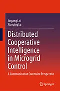 E-Book (pdf) Distributed Cooperative Intelligence in Microgrid Control von Jingang Lai, Xiaoqing Lu