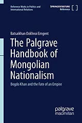 Fester Einband The Palgrave Handbook of Mongolian Nationalism von Batsaikhan Ookhnoi Emgent