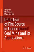 E-Book (pdf) Detection of Fire Source in Underground Coal Mine and its Applications von Yang Xiao, Chi-Min Shu, Shuai-Jing Ren