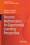 E-Book (pdf) Discrete Mathematics: An Experiential Learning Perspective von Haribhau R. Bhapkar, Parikshit N. Mahalle