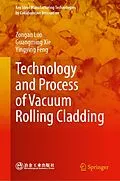 E-Book (pdf) Technology and Process of Vacuum Rolling Cladding von Luo Zongan, Guangming Xie, Yingying Feng