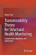 E-Book (pdf) Transmissibility Theory for Structural Health Monitoring von Wang-Ji Yan