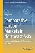 E-Book (pdf) Comparative Carbon Markets in Northeast Asia von Ning Zhang