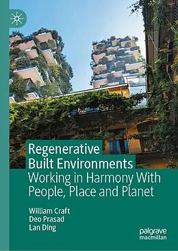 E-Book (pdf) Regenerative Built Environments von William Craft, Deo Prasad, Lan Ding