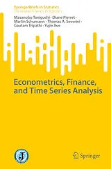 Kartonierter Einband Econometrics, Finance, and Time Series Analysis von Masanobu Taniguchi, Diane Pierret, Martin Schumann