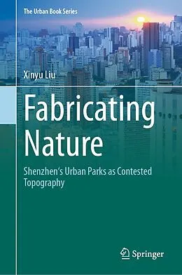E-Book (pdf) Fabricating Nature von Xinyu Liu