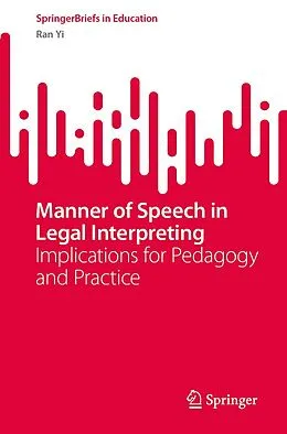 E-Book (pdf) Manner of Speech in Legal Interpreting von Ran Yi