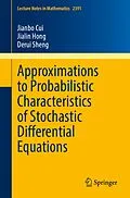 E-Book (pdf) Approximations to Probabilistic Characteristics of Stochastic Differential Equations von Jianbo Cui, Jialin Hong, Derui Sheng