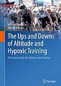 E-Book (pdf) The Ups and Downs of Altitude and Hypoxic Training von Michael Hamlin, John Hellemans