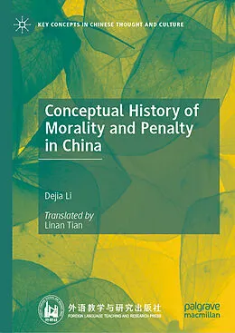 E-Book (pdf) Conceptual History of Morality and Penalty in China von Dejia Li