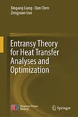Fester Einband Entransy Theory for Heat Transfer Analyses and Optimization von Xingang Liang, Qun Chen, Zengyuan Guo