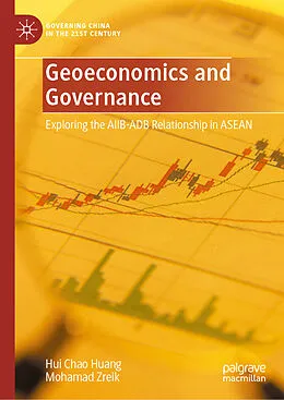 E-Book (pdf) Geoeconomics and Governance von Hui Chao Huang, Mohamad Zreik