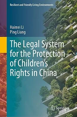 E-Book (pdf) The Legal System for the Protection of Children's Rights in China von Haimei Li, Ping Liang