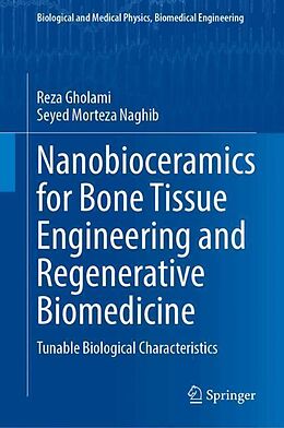 Livre Relié Nanobioceramics for Bone Tissue Engineering and Regenerative Biomedicine de Reza Gholami, Seyed Morteza Naghib