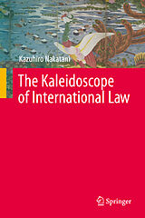 Livre Relié The Kaleidoscope of International Law de Kazuhiro Nakatani