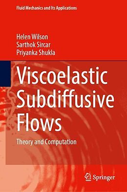 Livre Relié Viscoelastic Subdiffusive Flows de Helen Wilson, Sarthok Sircar, Priyanka Shukla