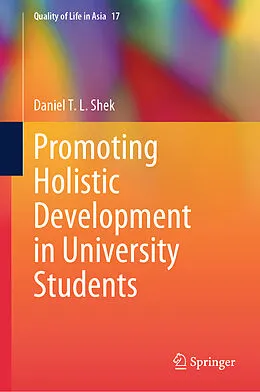 E-Book (pdf) Promoting Holistic Development in University Students von Daniel T. L. Shek