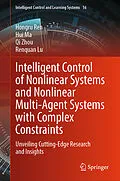 E-Book (pdf) Intelligent Control of Nonlinear Systems and Nonlinear Multi-Agent Systems with Complex Constraints von Hongru Ren, Hui Ma, Qi Zhou