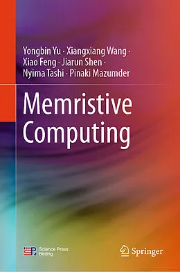 E-Book (pdf) Memristive Computing von Yongbin Yu, Xiangxiang Wang, Xiao Feng