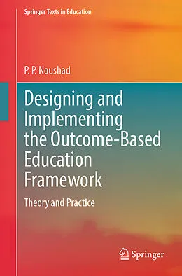 E-Book (pdf) Designing and Implementing the Outcome-Based Education Framework von P. P. Noushad