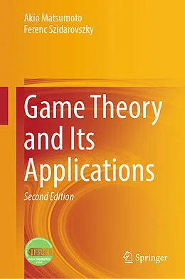 E-Book (pdf) Game Theory and Its Applications von Akio Matsumoto, Ferenc Szidarovszky