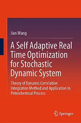 E-Book (pdf) A Self Adaptive Real Time Optimization for Stochastic Dynamic System von Jian Wang