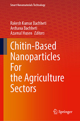 Livre Relié Chitin-Based Nanoparticles for the Agriculture Sectors de 